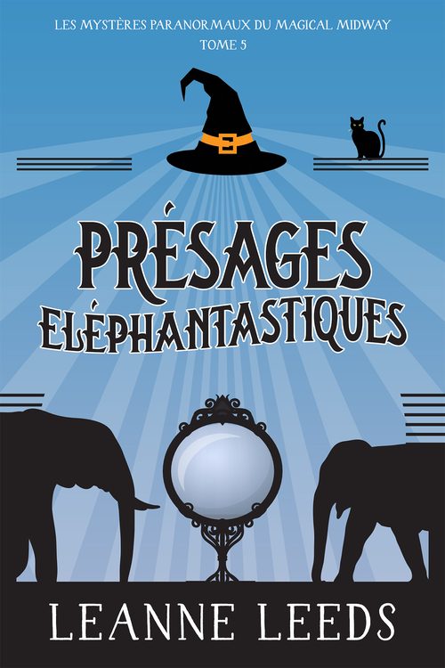 Présages Éléphantastiques - Magical Midway Tome 5
