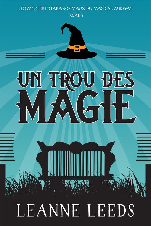 Un Trou de Magie - Magical Midway Tome 7