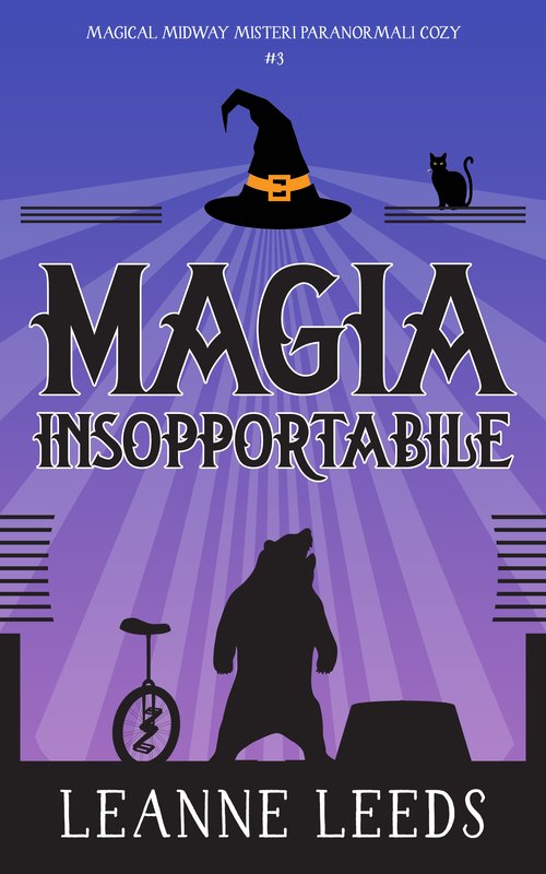 Magia Insopportabile - Magical Midway Libro 3