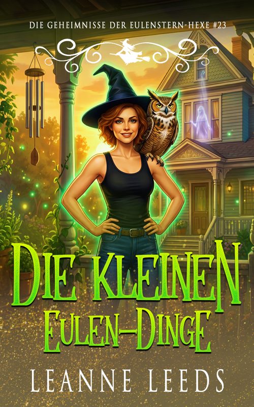 Die kleinen Eulen-Dinge - Die Geheimnisse der Eulenstern-Hexe Buch 23