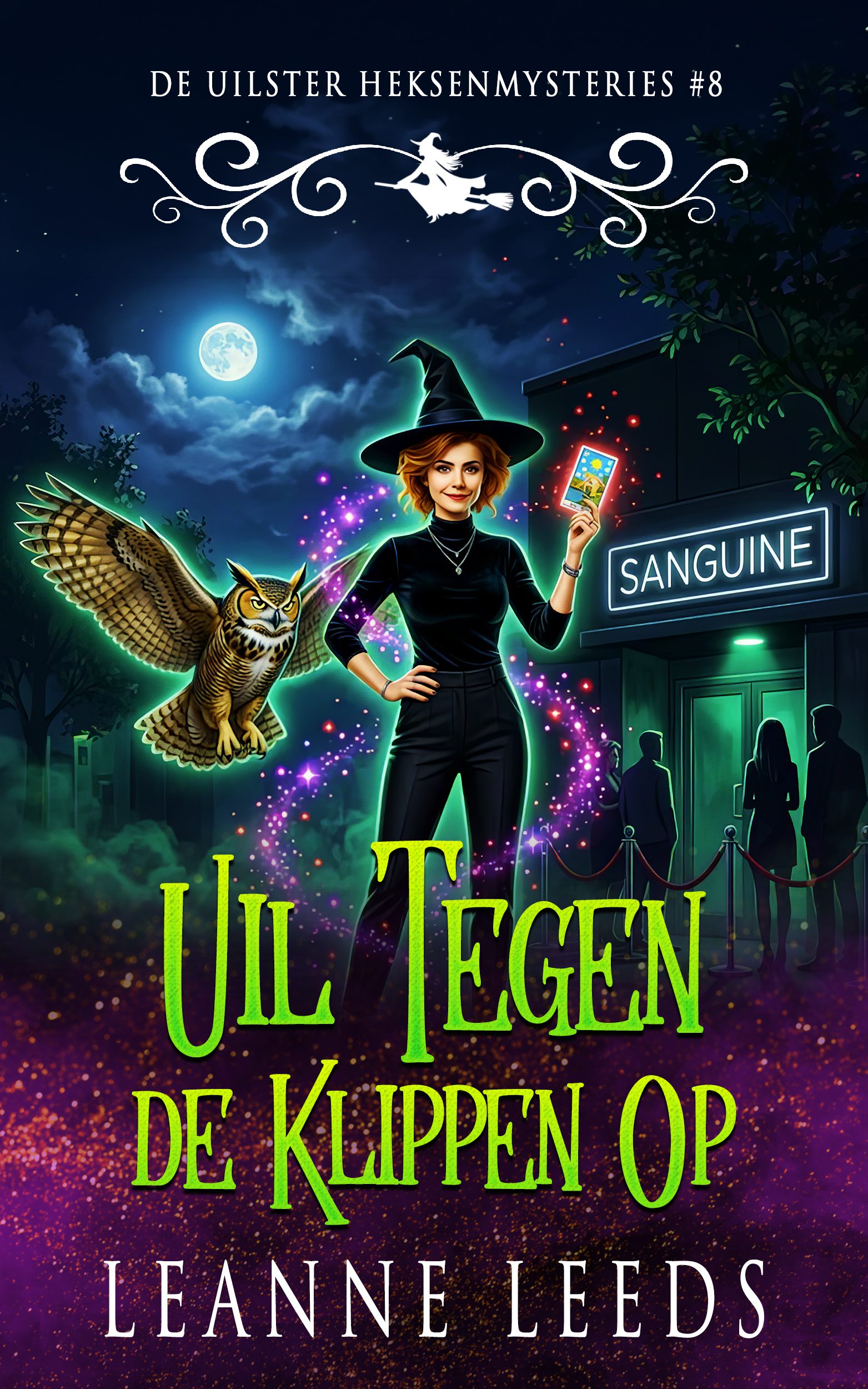 Boekomslag van 'Tegen Uilse Verwachting' door Leanne Leeds. Een illustratie van een vrouw met donker haar die voor een neonverlichte lounge genaamd 'Sanguine' staat, vergezeld door een uil en een man in een pak.
