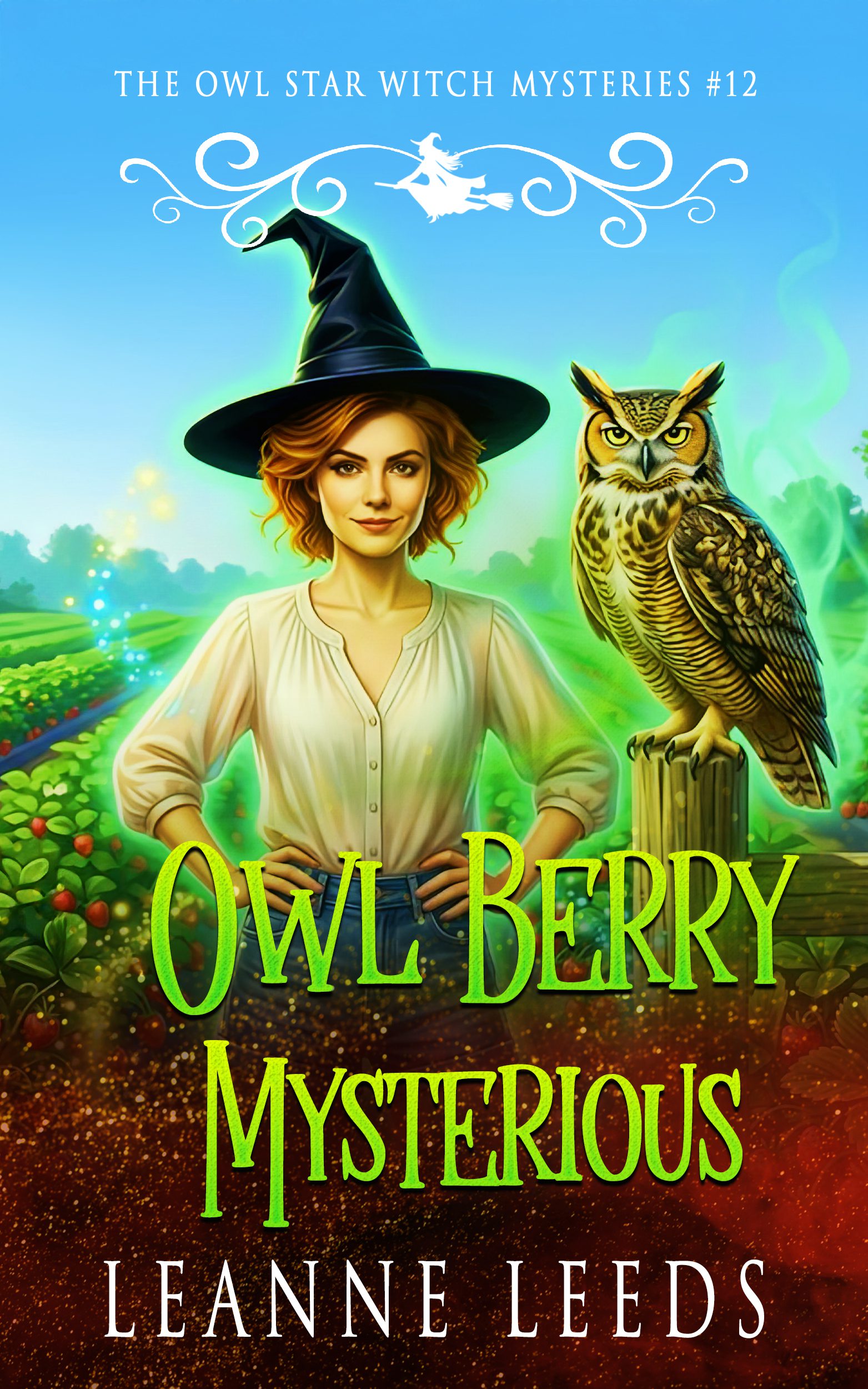 Cover of Owl Berry Mysterious by Leanne Leeds. Witch Astra and her owl Archie stand in a vibrant, sunlit Florida strawberry patch.