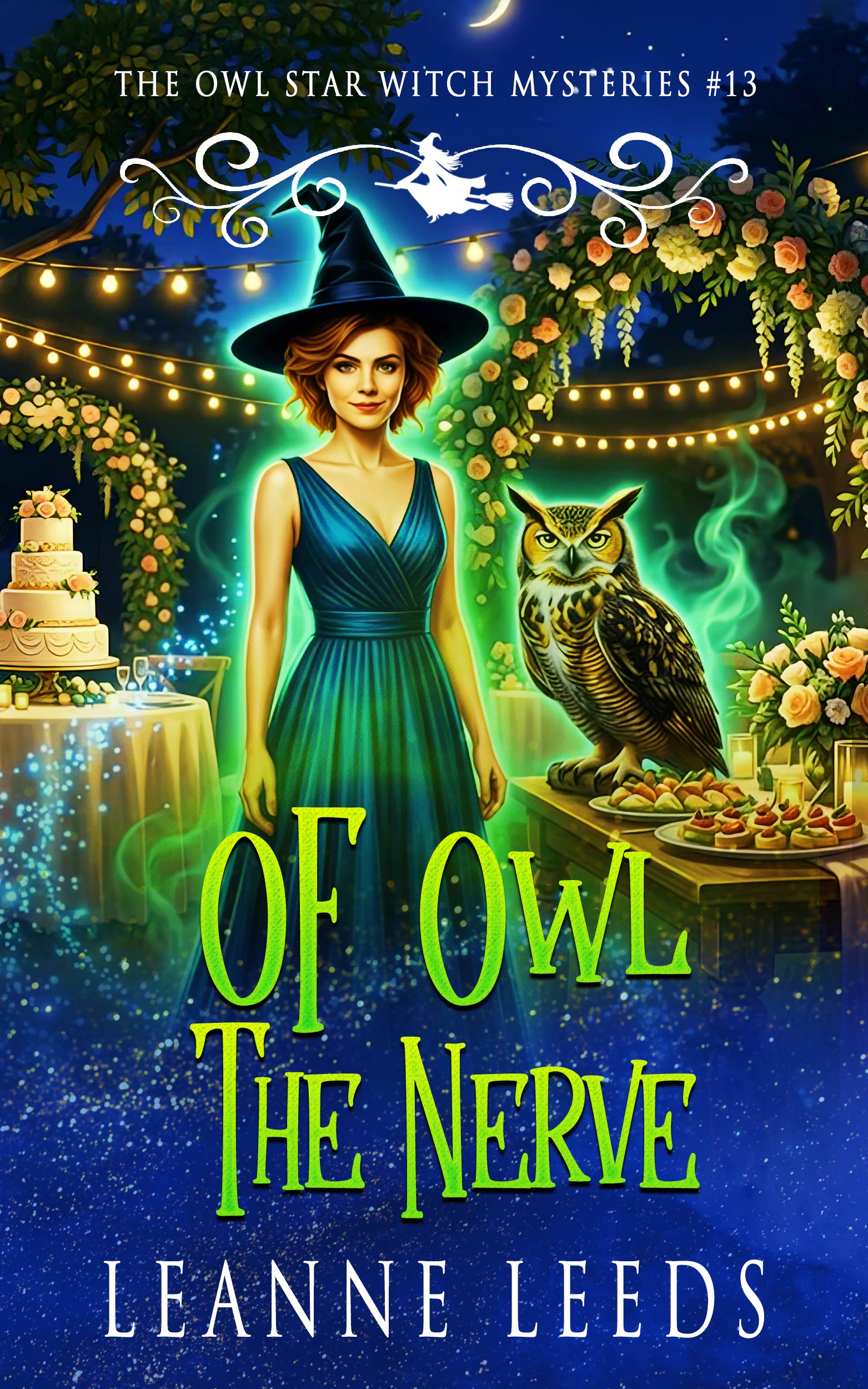 Cover of Of Owl the Nerve by Leanne Leeds. Witch Astra in a maid of honor gown and her owl Archie stand at a glowing outdoor wedding reception.