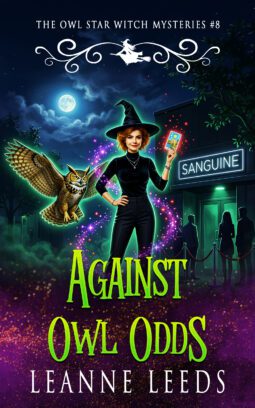 Book cover for 'Against Owl Odds' by Leanne Leeds. An illustrated woman with dark hair stands in front of a neon-lit "Sanguine" lounge at night, accompanied by a small brown owl.