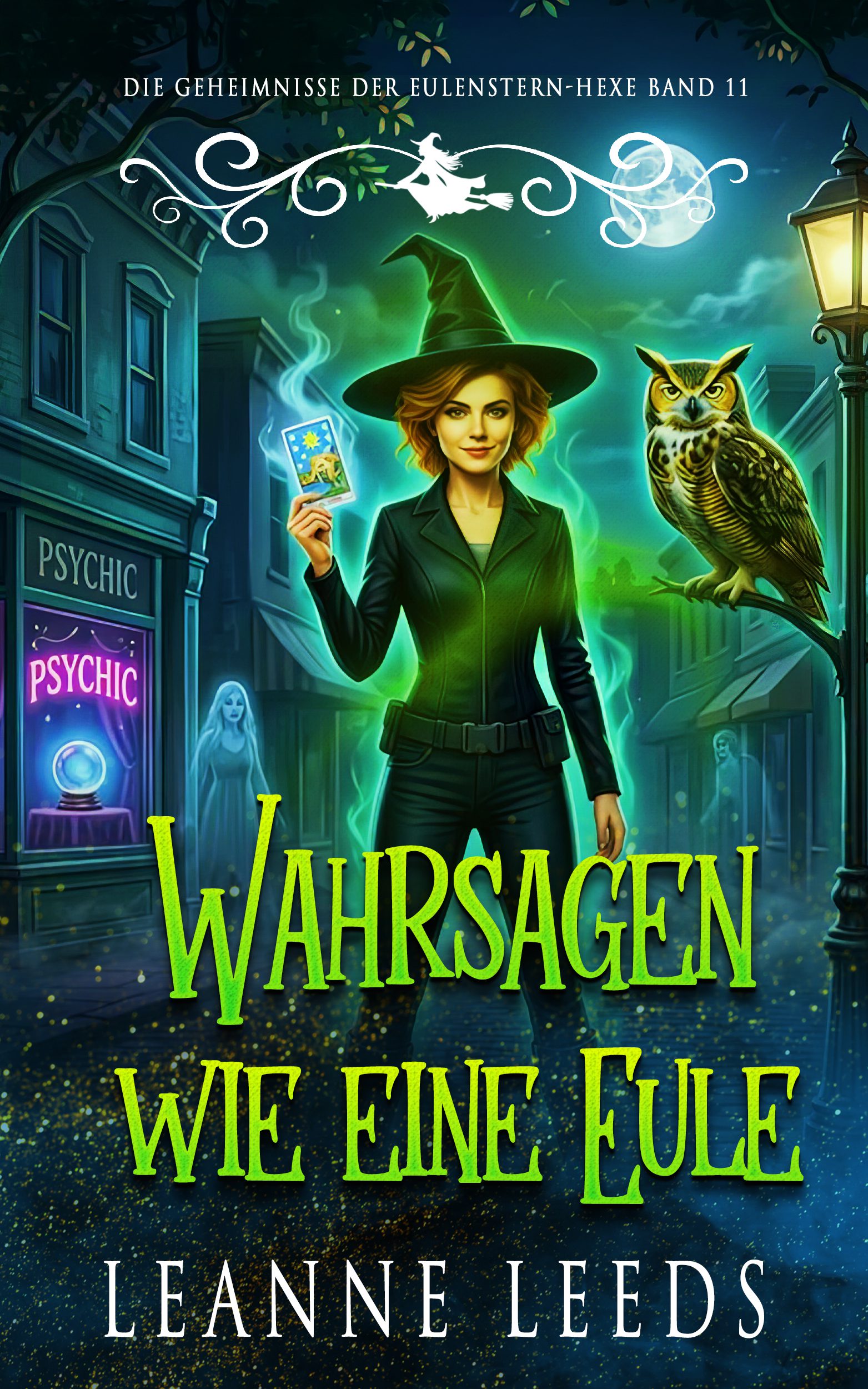 German edition book cover for Wahrsagen wie eine Eule (Die Geheimnisse der Eulenstern-Hexe Book 11) by Leanne Leeds, featuring a red-haired witch in a pointy hat alongside her horned owl familiar.